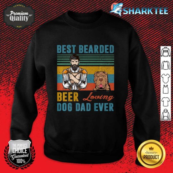 Best Bearded Beer Loving Dog Dad Ever Shar Pei Puppy Lover Premium Sweatshirt