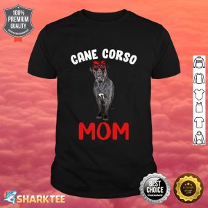 Cane Corso Mom Mama Cane Corso Dog Lover Owner Women Lady Shirt