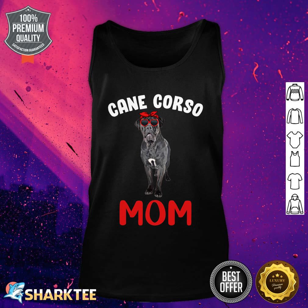 Cane Corso Mom Mama Cane Corso Dog Lover Owner Women Lady Tank top