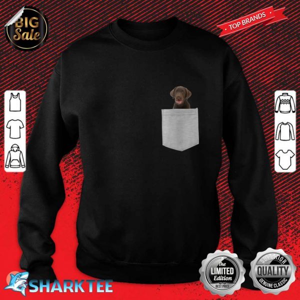 Chocolate Lab Dog In Your Pocket Sweatshirt