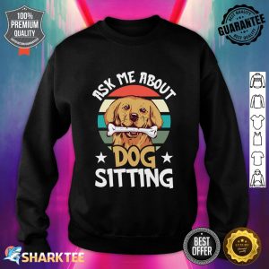 Dog Sitting Walker Sitter Pet Sitters Sweatshirt