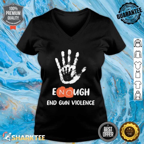 Enough End Gun Violence No Gun Anti Violence No Gun V-neck
