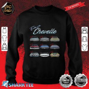 Evolution of The Chevelle Hotrod Muscle Car Sweatshirt