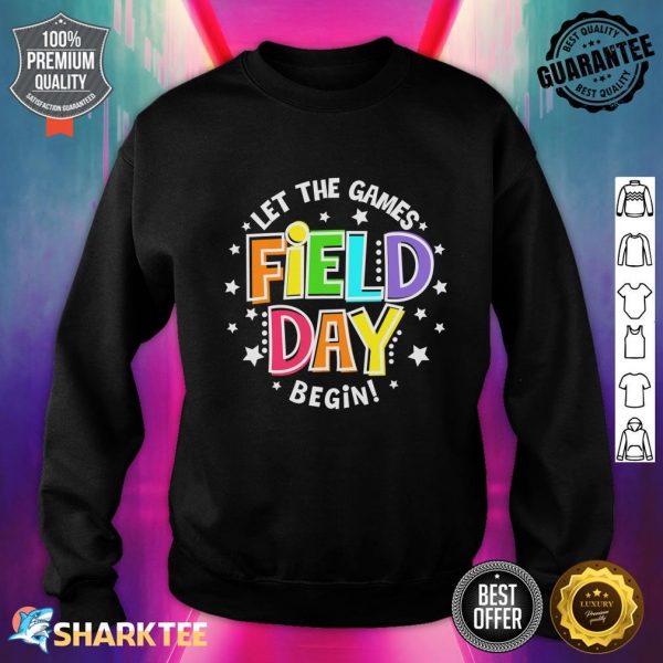 Field Day Let The Games Begin Kids Boys Girls Teachers Sweatshirt