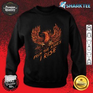From the Ashes, I Rise Motivational Phoenix Shirt