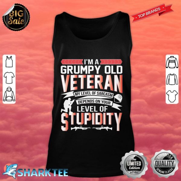 Funny Veteran Slogan for Dad Father Grandpa Grumpy Tank top