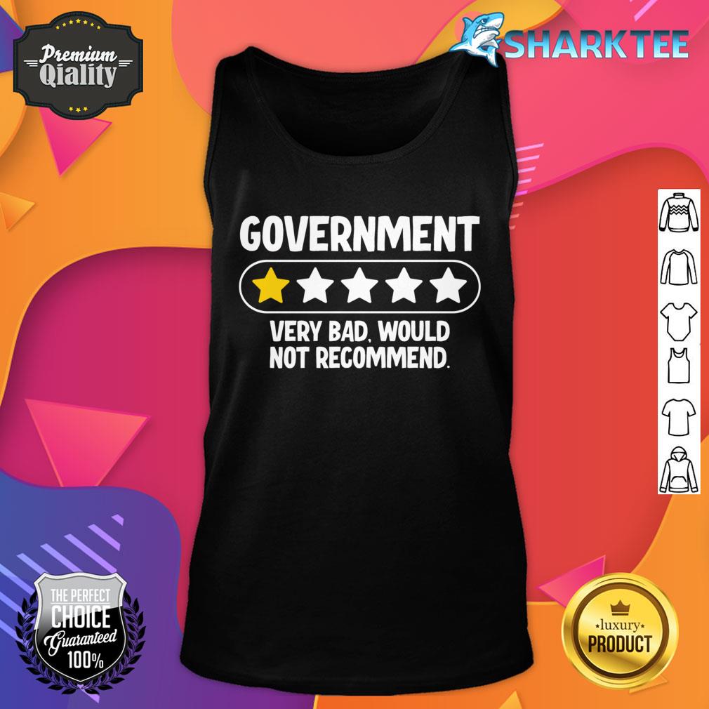 Government Very Bad Would Not Recommend Tank Top 