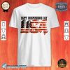 Happy Independence Day USA July 4th Shirt