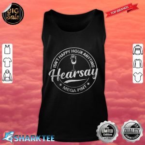 Hearsay Brewing Isnt Happy Hour Anytime Mega Pint Tank Top