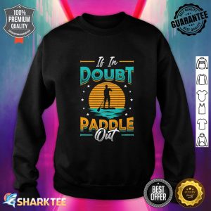 If In Doubt Paddle Out Standup Paddle Board Premium Sweatshirt