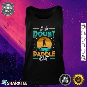If In Doubt Paddle Out Standup Paddle Board Premium Tank top