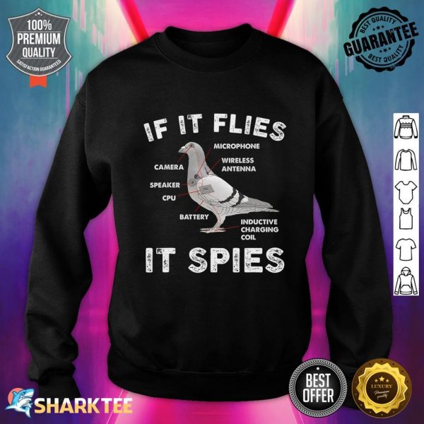 If It Flies It Spies Pigeon Anatomy Bird Arent Real Sweatshirt