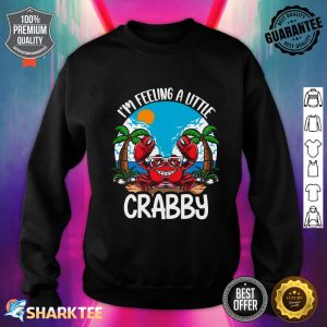 I'm Feeling Little Crabby Funny Cartoon Crab Kids Lobster Sweatshirt