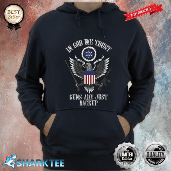 In God We Trust Guns Are Just Backup Hoodie