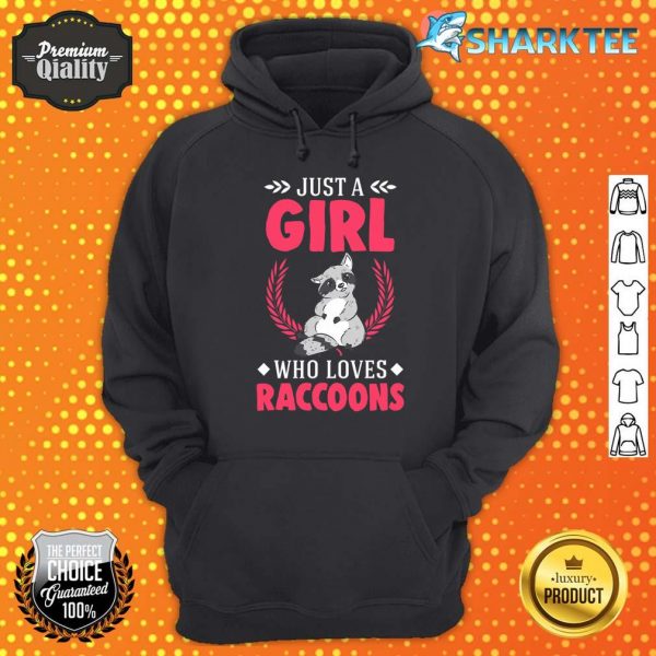 Just a Girl Who Loves Raccoons Hoodie