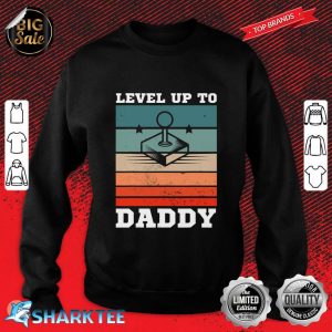 Mens First Time Dad Level Up To Daddy Gamer Father Fathers Day Sweatshirt