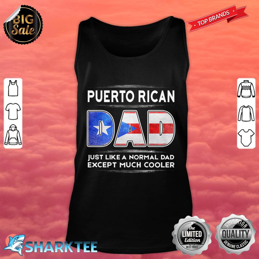 Mens Puerto Rican Dad is Much Cooler Fathers Day Tank top 