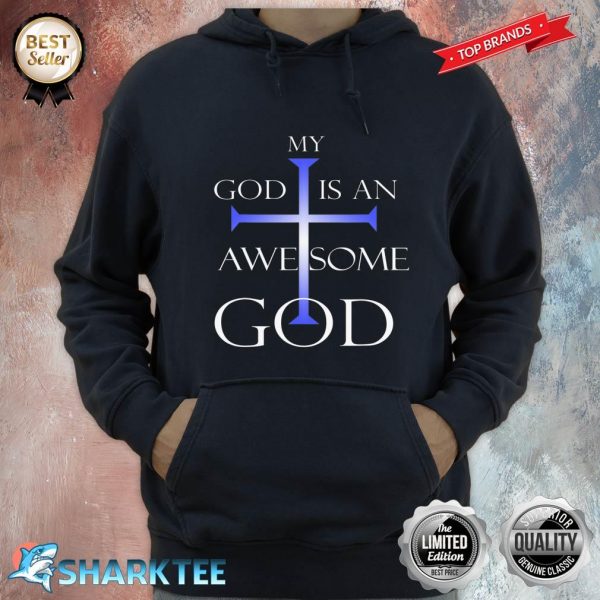 My God Is An Awesome God Christian Religious Hoodie