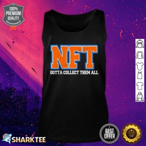 NFT Gotta Collect Them All Metaverse NFTs Crypto Tank top