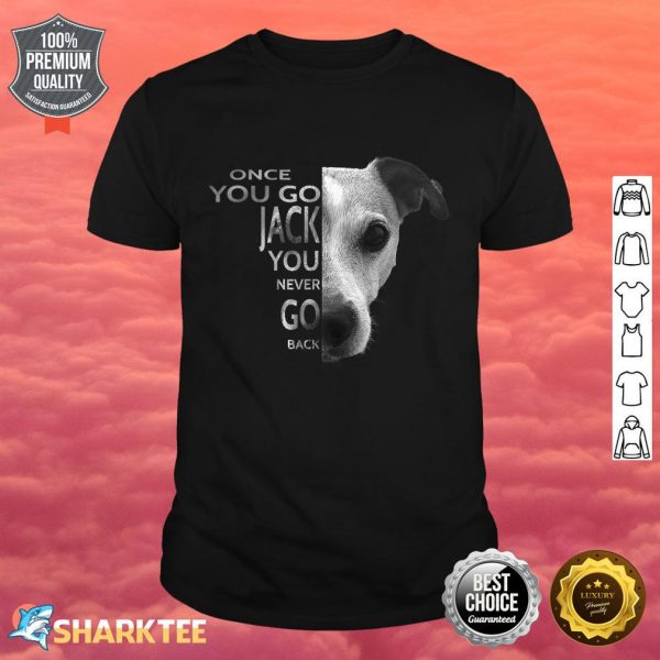 Once You Go Jack Russell Terrier Gift For Dog Lover Shirt