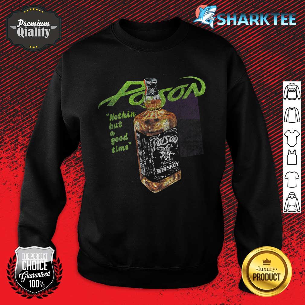 Poison Nothin But A Good Time Sweatshirt