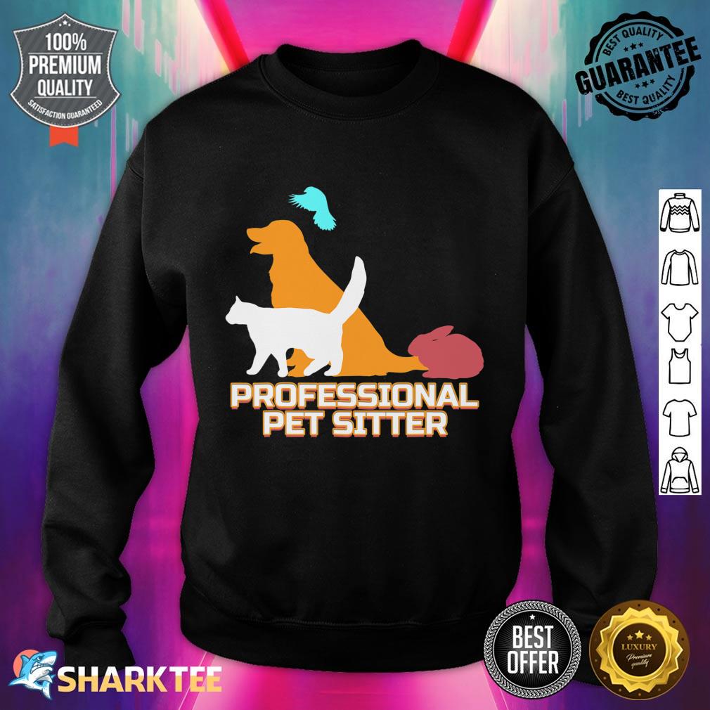 Professional Pet Sitter Dog Walker Sweatshirt