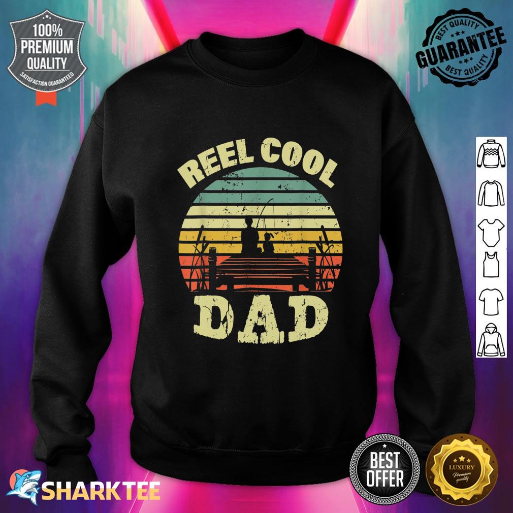 Reel Cool Dad Fisherman Daddy Father's Day Tee Fishing Sweatshirt