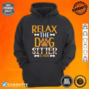 Relax The Dog Sitting Walker Sitter Pet Sitters Hoodie