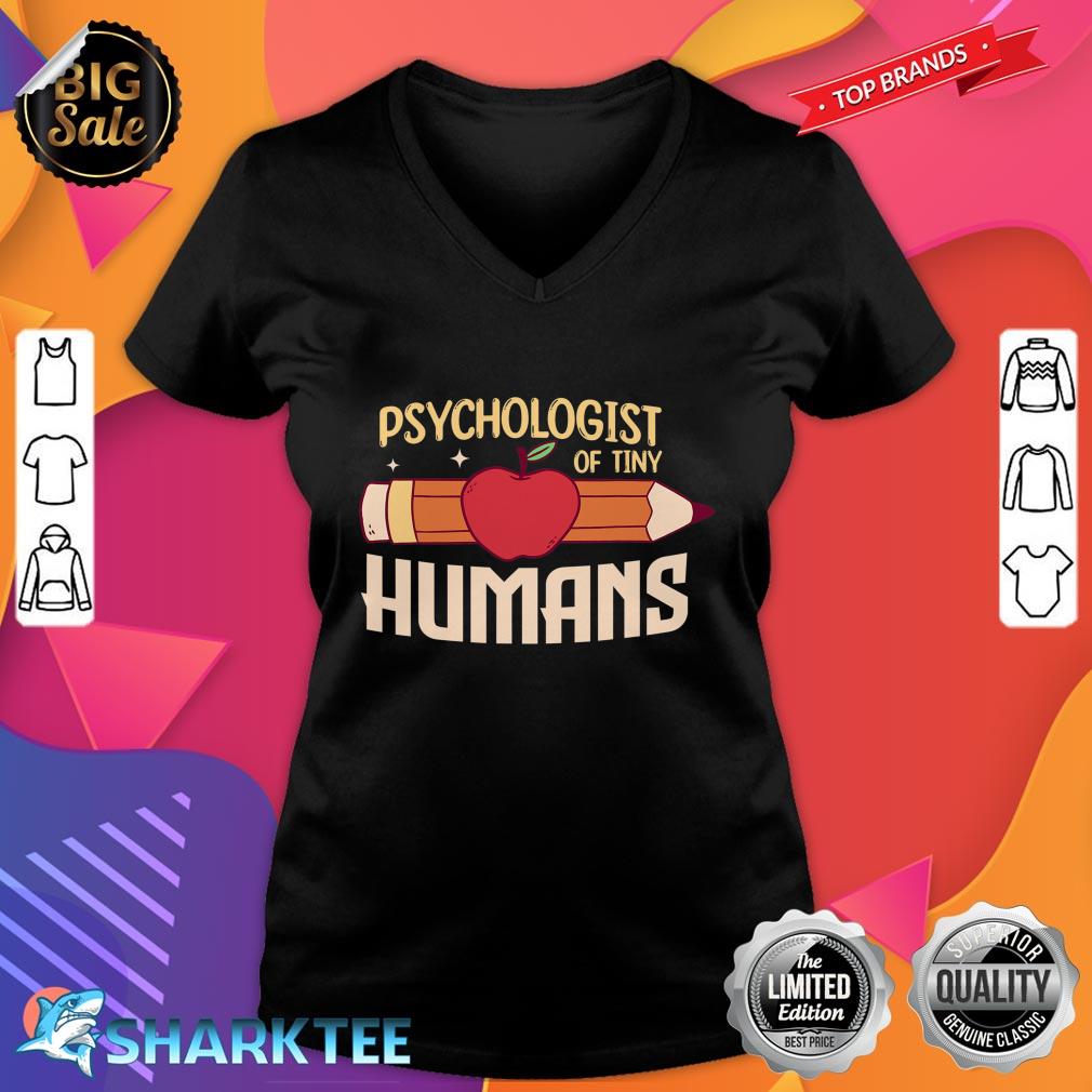 School Psychologist of Tiny Humans School Psychology V-neck 