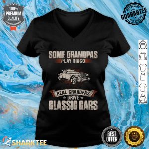 Some Grandpas Play Bingo Real Grandpas Drive Classic Cars V-neck