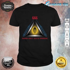 Sudden Adult Death Syndrome 666 Illuminati Shirt
