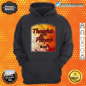 The Boys Thoughts and Prayers Hoodie