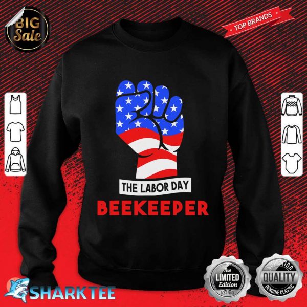 The Labor Day Beekeeper Sweatshirt