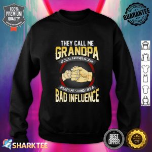 They Call Me Grandpa Because Partner In Crime Fathers Day Sweatshirt