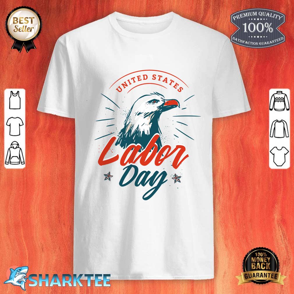 United States Labor Days Eagle USA America Happy Labor Days Shirt