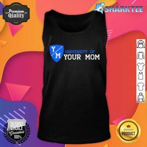 University Of Your Mom Tank Top