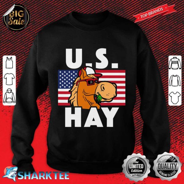 US Hay Funny July 4th Independence Day Sweatshirt