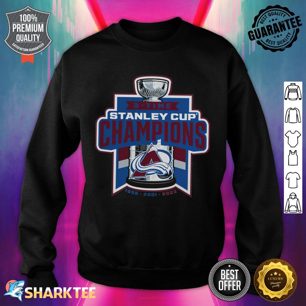 3-Time Colorado Avalanche Stanley Cup Champions 1996 2001 2022 Sweatshirt