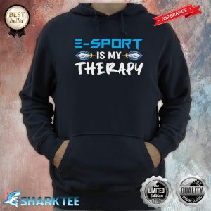 E-Sport Is My Therapy ESport Game Gaming Hoodie