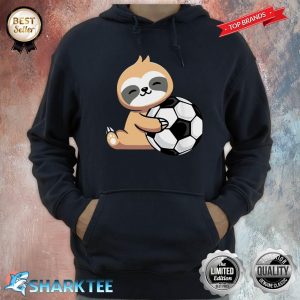 Sloth Soccer Cute Sloth Holding Soccer Ball Sport Hoodie