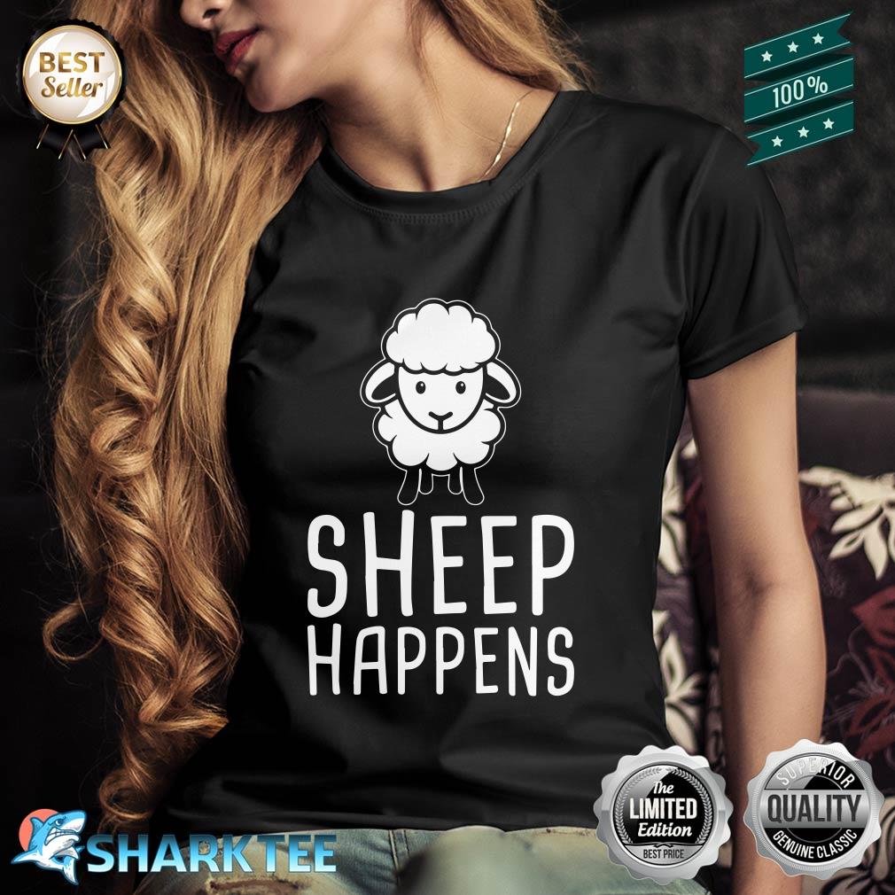 Sheep Happens Funny Farmer Sheep Lover Design Shirt