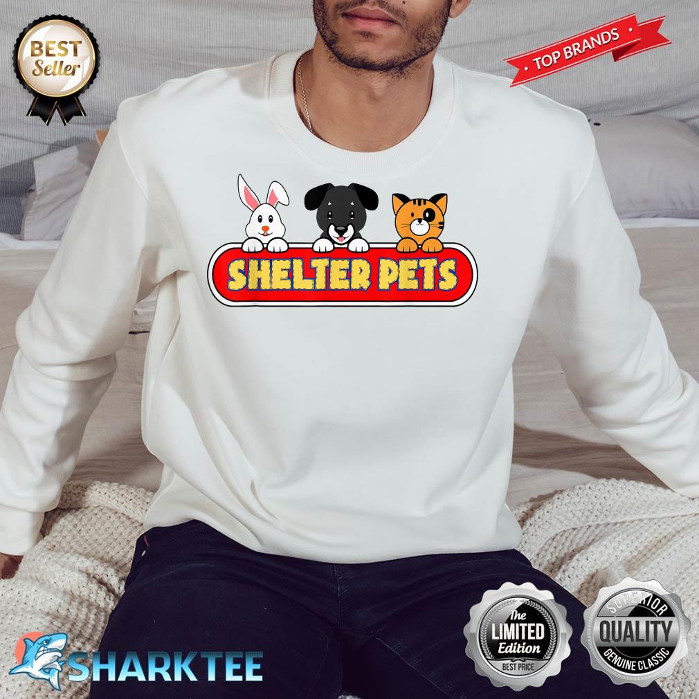 Shelter Pets for Dog and Animal Lovers For Adoption Sweatshirt