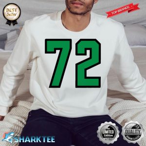 Number #72 Sports Jersey Lucky No. Green Black Birthday Age Premium Sweatshirt