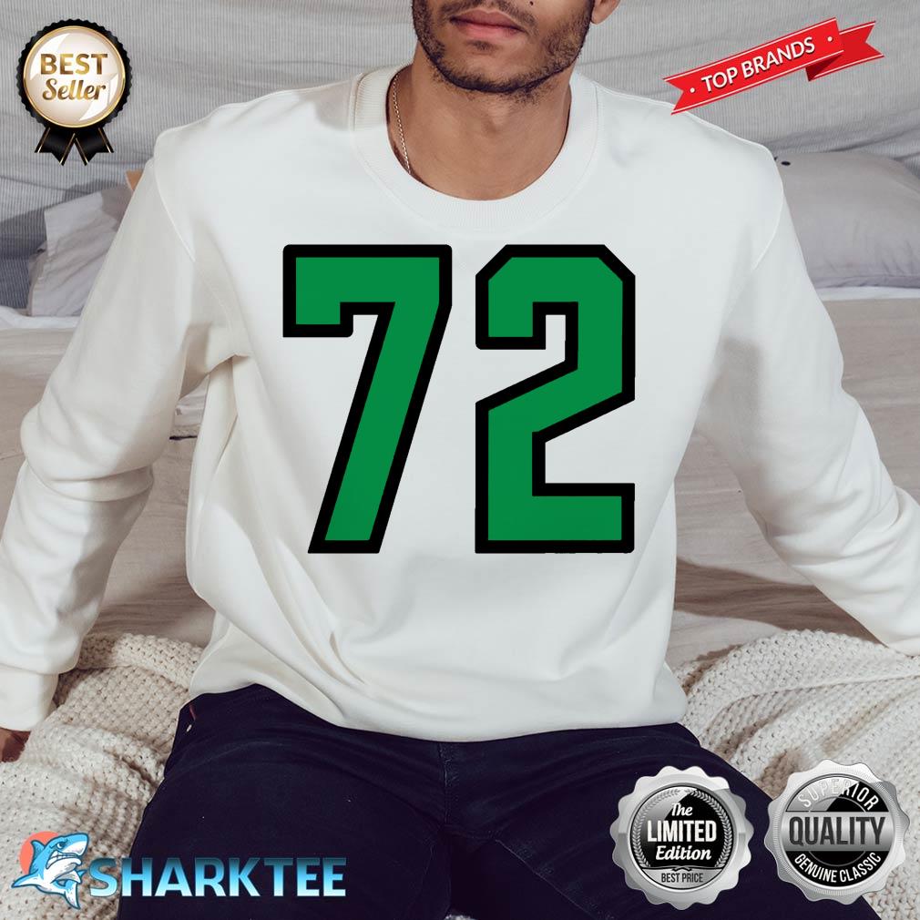 Number #72 Sports Jersey Lucky No. Green Black Birthday Age Premium Sweatshirt