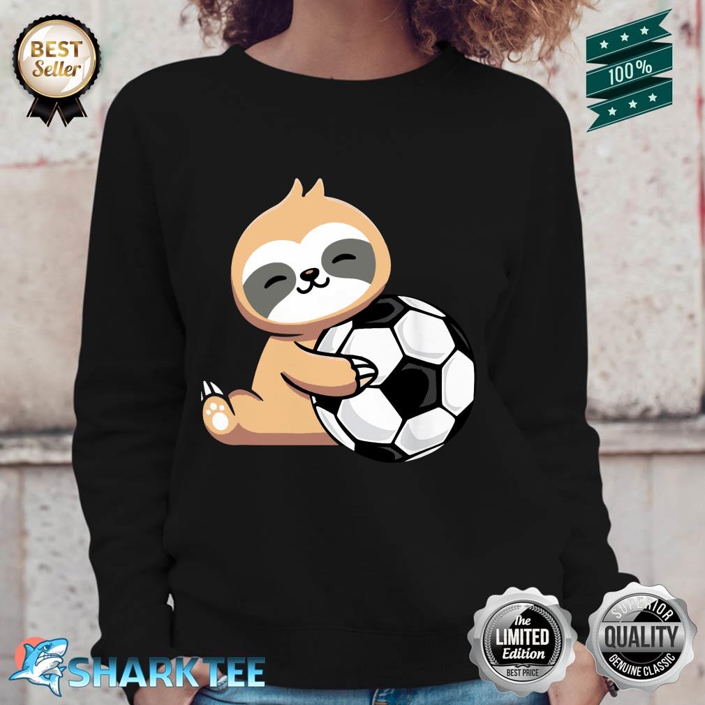 Sloth Soccer Cute Sloth Holding Soccer Ball Sport Sweatshirt