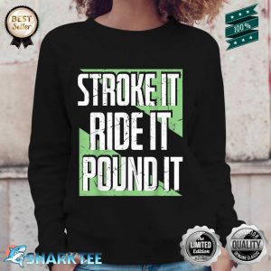 Stroke It Ride It Pound It Triathlon Sports Enthusiasts Sweatshirt