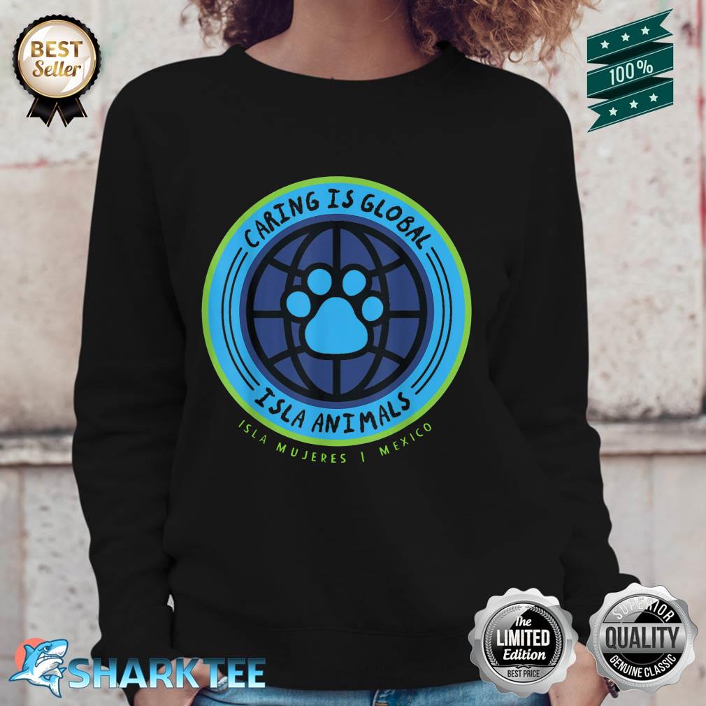 Isla Animals Isla Mujeres Animal Shelter Sweatshirt