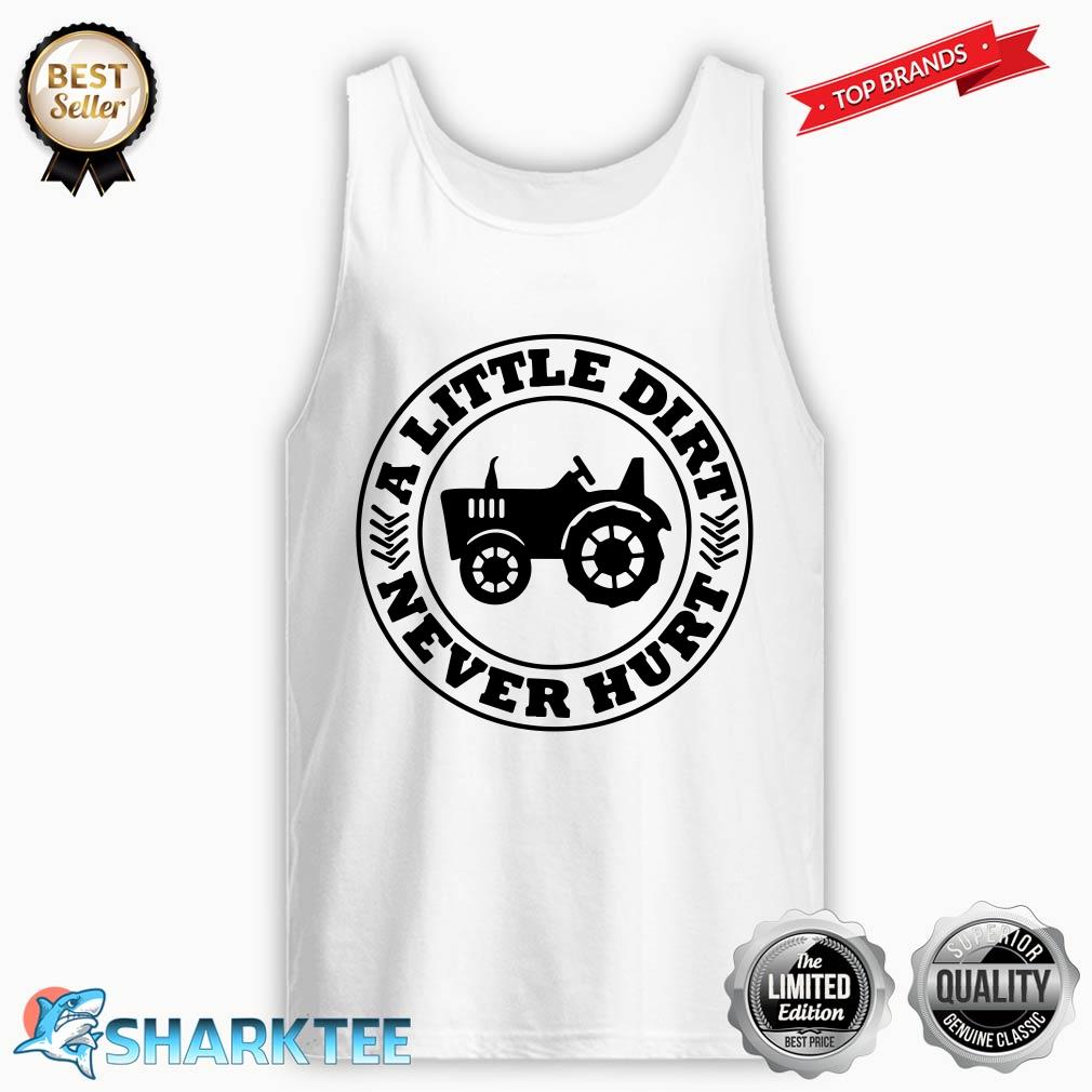 A Little Dirt Never Hurt shirt Farm Tractor Boys Toddler Kid Tank-top