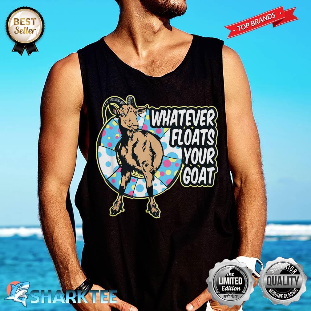 Whatever Floats Your Goat Boat Animal Lover Funny Tank-top