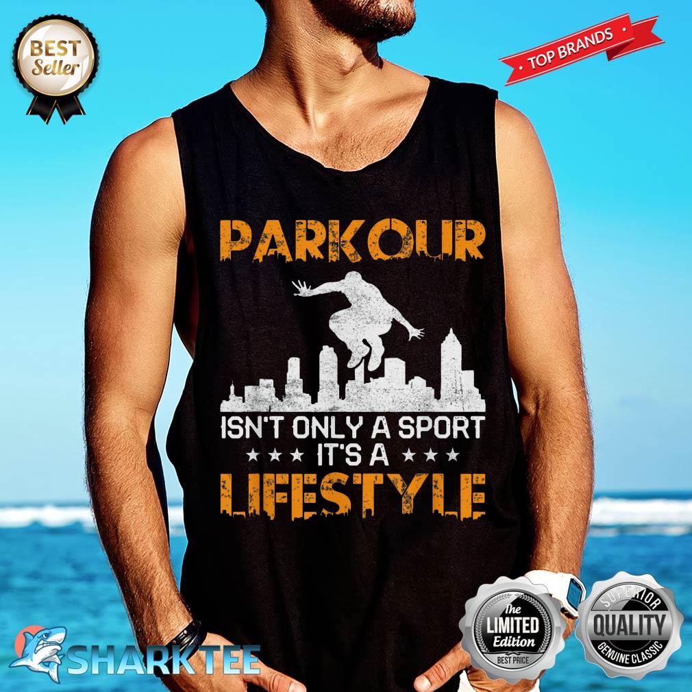 Parkour Isn't Only A Sport It's A Lifestyle Vault Traceur Tank-top